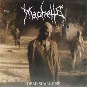 Machette  - Dead Shall Rise
