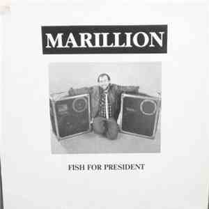 Marillion - Fish For President