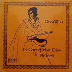 Orson Welles, The Mercury Players  - The Count Of Monte Cristo & The Trunk