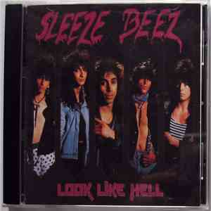 Sleeze Beez - Look Like Hell