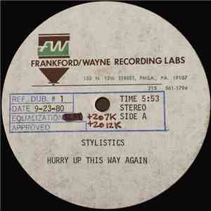 Stylistics - Hurry Up This Way Again