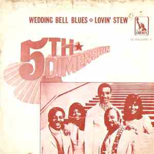 The 5th Dimension - Wedding Bell Blues / Lovin' Stew