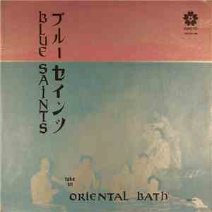 The Blue Saints - Take An Oriental Bath