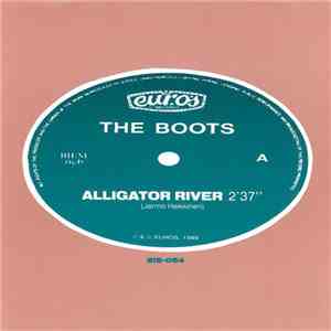The Boots  - Alligator River/Silver Queen