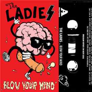 The Ladies  - Blow Your Mind