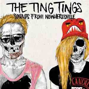 The Ting Tings - Sounds From Nowheresville