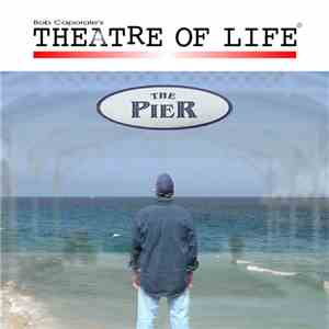 Theatre Of Life - Volume V: The Pier
