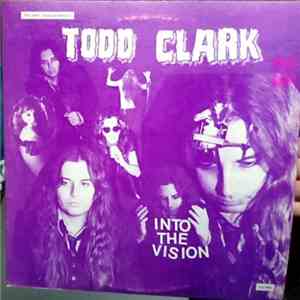 Todd Clark - Into The Vision