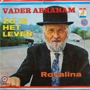 Vader Abraham - Zo Is Het Leven / Rosalina