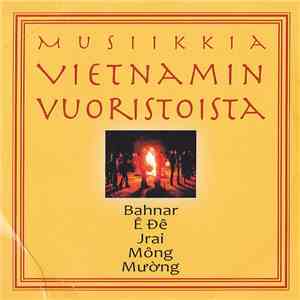 Various - Musiikkia Vietnamin Vuoristoista
