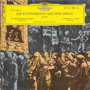 W.A. Mozart, Ferenc Fricsay - Die Entführung Aus Dem Serail (Kurzoper)