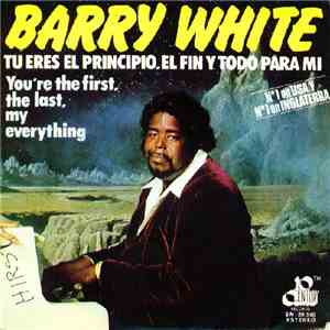 Barry White - Tu Eres El Principio, El Fin Y Todo Para Mi = You're The Firs ...