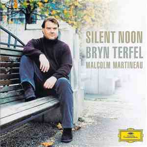 Bryn Terfel / Malcolm Martineau - Silent Noon
