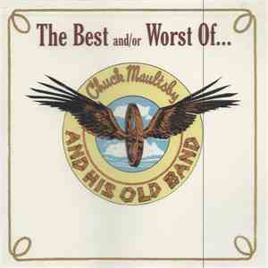 Chuck Maultsby - The Best And/Or Worst Of ...