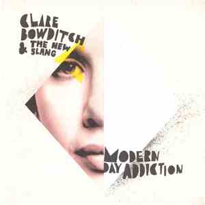 Clare Bowditch & The New Slang - Modern Day Addiction