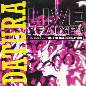 Datura - Live Remixes (El Sueno - The 7th Hallucination)