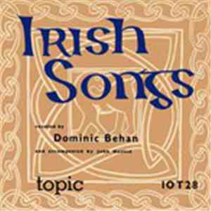 Dominic Behan - Irish Songs Recalled By Dominic Behan