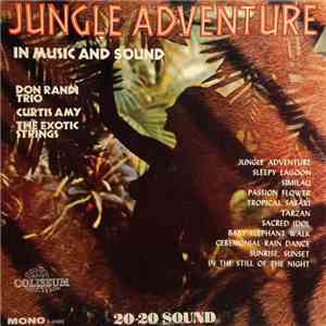 Don Randi Trio / Curtis Amy / The Exotic Strings - Jungle Adventure In Musi ...
