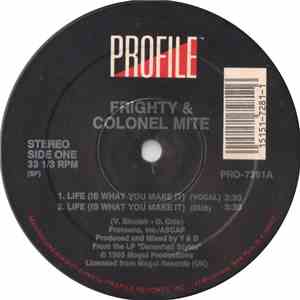 Frighty & Colonel Mite - Life (Is What You Make It)