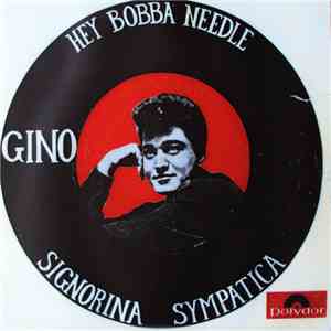 Gino - Signorina Sympatica / Hey, Bobba Needle