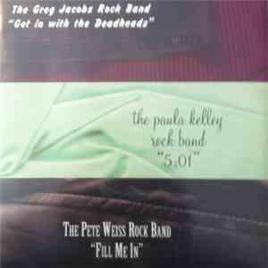 Greg Jacobs , Paula Kelley, Pete Weiss - Get In With The Deadheads / 5:01 / ...