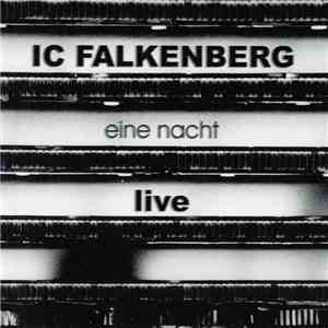 IC Falkenberg - Eine Nacht / Live