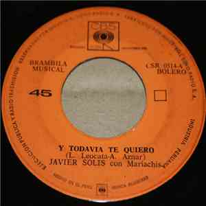 Javier Solís - Y Todavía Te Quiero