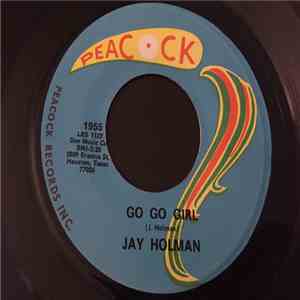 Jay Holman - Go Go Girl / Sounds, Sights And Feelings