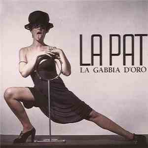 La Pat - La Gabbia D'Oro