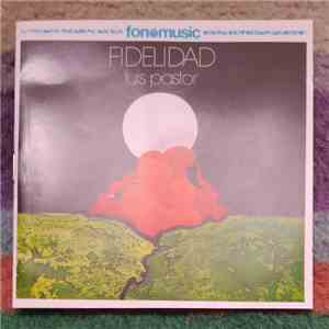 Luis Pastor - Fidelidad