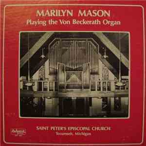 Marilyn Mason  - Playing the Von Beckerath Organ of Saint Peter's Episcopal ...