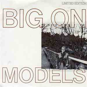 Models  - Big On Love
