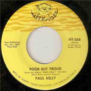 Paul Kelly  - Poor But Proud / Hot Runnin' Soul