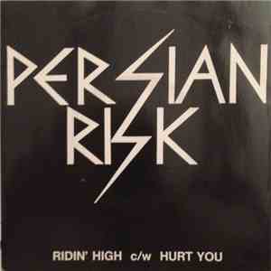 Persian Risk - Ridin' High c/w Hurt You
