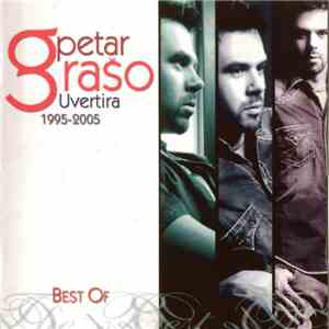 Petar Grašo - Uvertira 1995-2005 Best Of