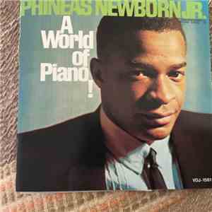 Phineas Newborn Jr. - A World Of Piano !