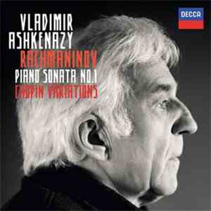 Rachmaninov - Piano Sonata No.1 in D minor op. 28 / Chopin Variations op. 2 ...