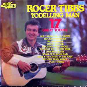 Roger Tibbs - Yodelling Man