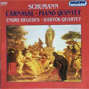 Schumann, Endre Hegedüs, Bartók Quartet - Carnaval - Piano Quartet