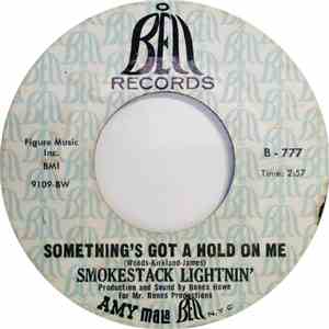 Smokestack Lightnin' - Something's Got A Hold On Me