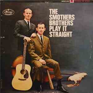 Smothers Brothers - Play It Straight