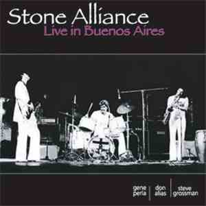 Stone Alliance - Live In Buenos Aires