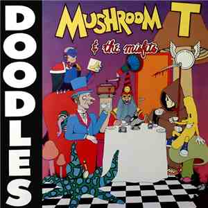 The Doodles  - Mushroom Tea & The Misfits