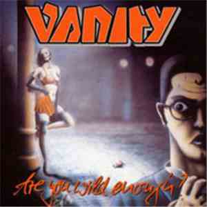 Vanity  - Are You Wild Enough