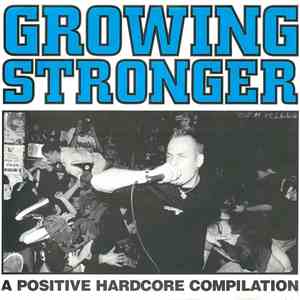Various - Growing Stronger (A Positive Hardcore Compilation)