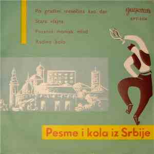 Various - Pesme I Kola Iz Srbije