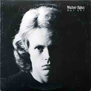 Walter Egan - Not Shy