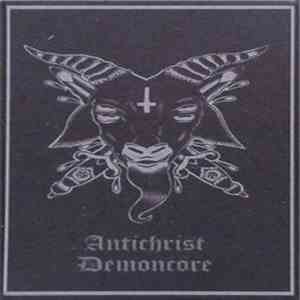 Antichrist Demoncore - Antichrist Demoncore
