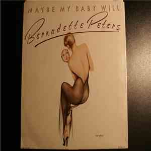 Bernadette Peters - Maybe My Baby Will