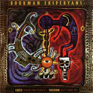 Boukman Eksperyans - Libète (Pran Pou Pran'l!) / Freedom (Let's Take It!)